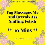 Fag Massages Me And Reveals Ass Sniffing Fetish