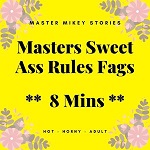 Masters Sweet Ass Rules Fags