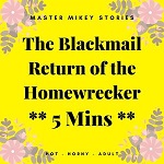 The Blackmail - Return of the Homewrecker
