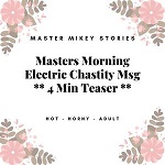 Masters Morning Electric Chastity Msg - 4 Min Teaser