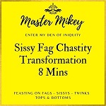 Sissy Fag Chastity Transformation - 8 Mins