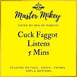 Cuck Faggot Listens - 5 Mins